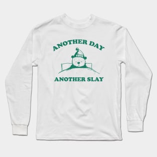 Another day another slay shirt, Vintage Drawing T Shirt, Cartoon Meme Long Sleeve T-Shirt